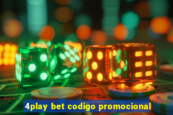 4play bet codigo promocional